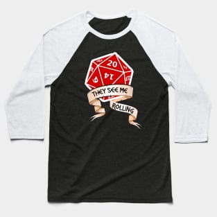 They see me Rolling! Baseball T-Shirt